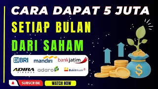 CARA MENDAPATKAN 5 JUTA SETIAP BULAN DARI SAHAM