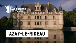 Azay-le-Rideau - Touraine - Les 100 lieux qu'il faut voir - Documentaire