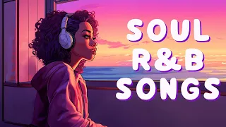 Soul R&B Playlist | Music puts you better mood - Relaxing soul songs