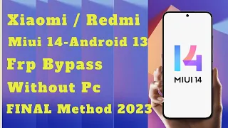 ALL XIAOMI MIUI 14 - Frp Bypass Remove Google Account 2023