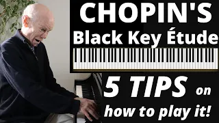 Chopin's BLACK KEY ÉTUDE/Op. 10, No. 5 in G♭ major: 5 TIPS ON HOW TO PLAY IT (Pianist Duane Hulbert)