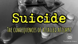 A Failed Suicide Attempt: The Consequences