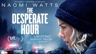 The Desperate Hour| Official Trailer | In Theaters & On Demand February 25