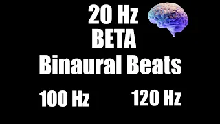 20 Hz BETA Binaural Beats - improved memory recall and alertness 1 hour - 120 and 100 Hz
