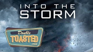 INTO THE STORM - Double Toasted Video Review