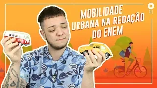 Tema de Redação: Mobilidade Urbana