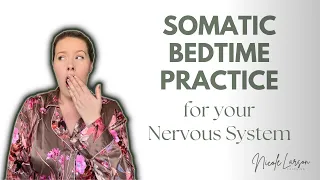 Somatic Bedtime Practice for your Nervous System