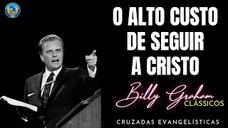 Billy Graham | O ALTO CUSTO DE SEGUIR A CRISTO   . Dublado em Português.