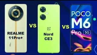 Realme 11 Pro Plus 5G vs OnePlus Nord CE 3 5G vs Poco M6 pro 5G⚡ Comparison