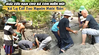 XỬ LÝ CẢI TẠO NGUỒN NƯỚC BẨN CHO BÀ CON MIỀN NÚI