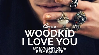 Woodkid - I Love You (Cover by Evgeniy Rei & Bely Basarte) [Audio]