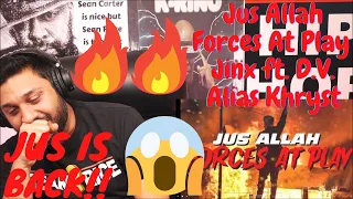 [REACTION] Jus Allah - Forces At Play -  Jinx ft. D.V. Alias Khryst