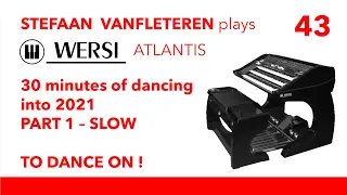 30 minutes of evergreen Dancing into 2021 - Part 1 Slow - Stefaan Vanfleteren / Wersi Atlantis SN3