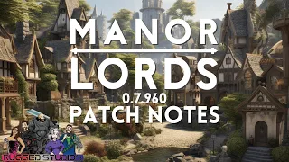 Manor Lords Beta 0.7.960 - 🗒️Patch Notes📑