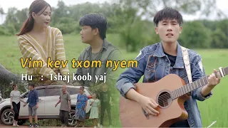 Vim Kev Txom Nyem - Tshaj Koob Yaj [Official Music Video]