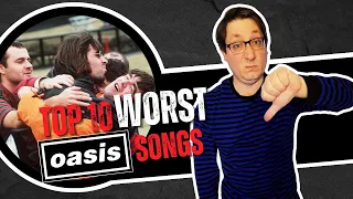 Top 10 WORST Oasis Songs