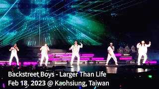 Backstreet Boys - Larger Than Life (The closing song) Feb 18, 2023 @ Kaohsiung, Taiwan