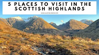 5  PLACES TO VISIT IN THE SCOTTISH HIGHLANDS | Glen Coe | Loch Lomond | Skyfall Road | Oban | Isles