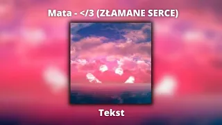 Mata - /3 (ZŁAMANE SERCE) (Tekst)