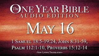 May 16 - One Year Bible Audio Edition