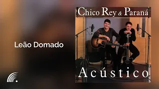 Chico Rey & Paraná - Leão Domado - Álbum Acústico