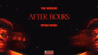 The Weeknd - After Hours - RFRSH Rmx