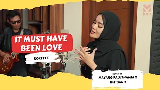 🔴 It Must Have Been Love - Roxette | Cover by Mayang Faluthamia x IME Band