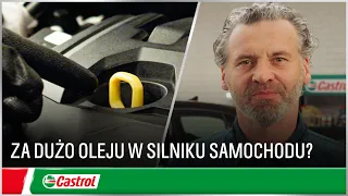 Za dużo oleju w silniku samochodu? | Wymiana oleju silnikowego w samochodzie | Castrol Polska