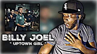 WHO THE WOMAN IN THIS VIDEO?! Billy Joel - Uptown Girl (Official Video) REACTION