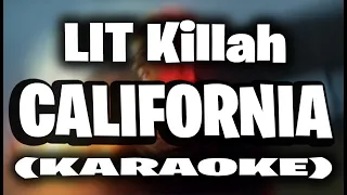 LIT killah - CALIFORNIA (KARAOKE)
