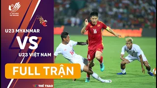 FULL TRẬN | U23 MYANMAR - U23 VIỆT NAM (Bảng A bóng đá nam SEA Games 31)