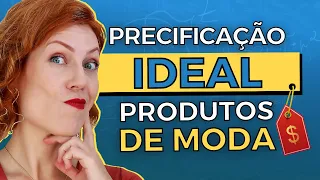 PREÇO DE VENDA: Como PRECIFICAR Meus Produtos de MODA? Precificação IDEAL para Produtos de Moda 2024