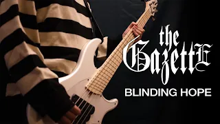 the GazettE - "Blinding Hope" (Bass Guitar Cover with Tab ベース弾いてみた)