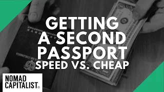 Getting a Second Passport: Fast vs. Cheap