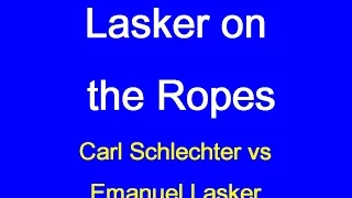 Carl Schlechter vs Emanuel Lasker: London 1899