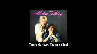 Modern Talking - You're My Heart, You're My Soul (HQ Music)