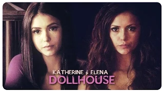 Katherine & Elena - Dollhouse {AU}