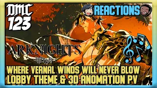 Reaction - Where Vernal Winds Will Never Blow - Arknights OST & 3D Animation PV