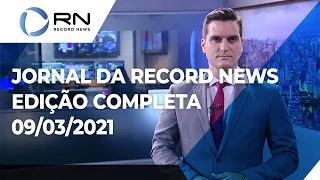 Jornal da Record News - 09/03/2021