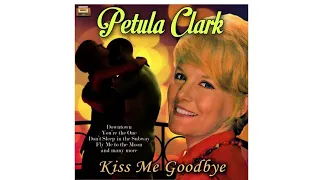 ♫ Kiss Me Goodbye - Petula Clark #1968 #lyrics