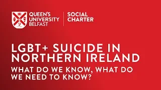 LGBT+ Suicide in Northern Ireland: What do we know, what do we need to know?