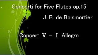 Six Concerti For Five Flutes op 15 Ⅴ-Ⅰ Allegro / J. B. de Boismortier