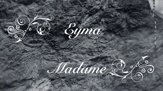 Eyma - Madame (Paroles)