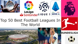 Top 50 Best Football Leagues In The World