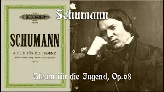 Schumann - Album für die Jugend, Op.68 (complete, w/score)