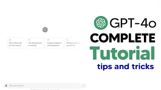 How To Use GPT-4o (GPT4o Tutorial) Complete Guide With Tips and Tricks