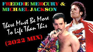 Freddie Mercury & Michael Jackson - There Must Be More To Life Than This [2022 Mix]