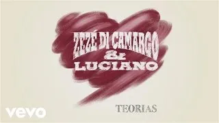 Zezé Di Camargo & Luciano - Teorias (Lyric Video)