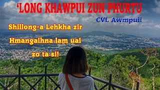 'LONG KHAWPUI ZUN PHURTU - 28 | CVL Awmpuii