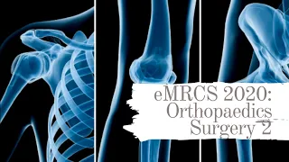 eMRCS 2020: Orthopedics Surgery 2